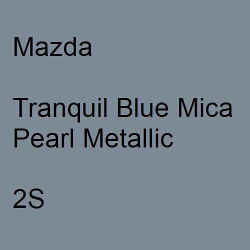 Mazda, Tranquil Blue Mica Pearl Metallic, 2S.